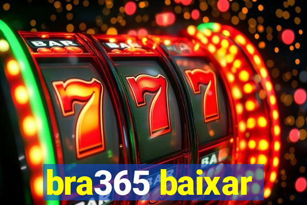 bra365 baixar